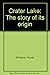 Crater Lake: The story of i...