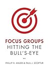 Focus Groups: Hitting the Bull's-Eye
