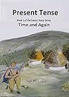Present Tense: book 1 of the Danny Sharp series 'Time and Again' Present Tense: book 1 of the Danny Sharp series 'Time and Again'