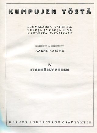 Kumpujen yöstä: Itsenäisyyteen (Kumpujen yöstä #4)