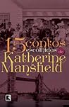 15 Contos Escolhidos de Katherine Mansfield