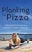 Planking For Pizza by Jessica Pack
