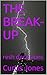 THE BREAK-UP: resh decissions