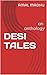 DESI TALES: an anthology