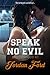 Speak No Evil (Brotherhood Trilogy Book 2)