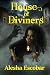 House of Diviners (The Divi...