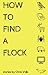 How to Find a Flock