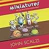 Miniatures by John Scalzi