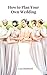 How to Plan Your Own Wedding by Lisa Hubbard