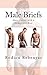 Male Briefs: Short Stories With A Homoerotic Bent