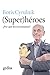 Super(héroes): ¿Por qué los necesitamos? (LIBERTAD Y CAMBIO nº 133) (Spanish Edition)