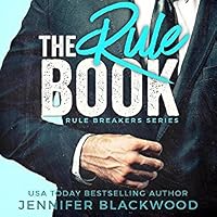 The Rule Book (The Rule Breakers, #1) by Jennifer Blackwood