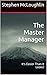 The Master Manager: It's Ea...