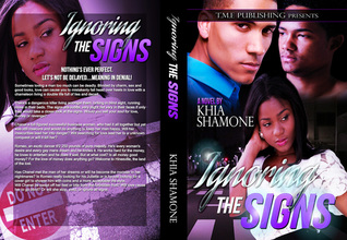 Ignoring The Signs By Khia Shamone