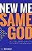 New Me, Same God: A 7-Day Devotional to Kick off the New Year