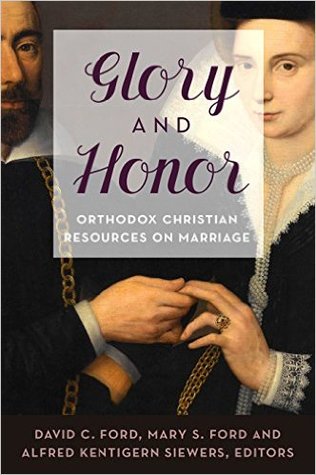 Glory and Honor: Orthodox Christian Resources on Marriage (Paperback)