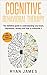Cognitive Behavioral Therapy: The Definitive Guide to Understanding Your Brain, Depression, Anxiety and How to Overcome It (Cognitive Behavioral Therapy Series Book 1)