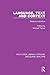 Language, Text and Context: Essays in stylistics (RLE: Discourse Analysis)