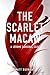 The Scarlet Macaw: A prequel to the Jerome Cardinal series