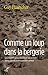 Comme un loup dans la bergerie by Guy Haarscher