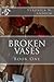 Broken Vases: Book One