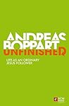 Unfinished: Life as an Ordinary Jesus Follower