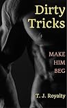 Dirty Tricks: Make Him Beg (Gay Bathhouse Encounters Book 4) Dirty Tricks: Make Him Beg (Gay Bathhouse Encounters Book 4)
