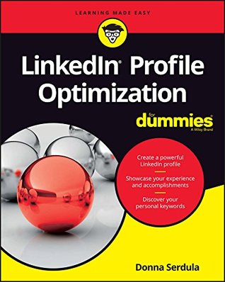 LinkedIn Profile Optimization for Dummies (Kindle Edition)