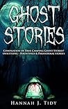 Ghost Stories: Disturbing True Stories of the Outdoors Including-Paranormal Stories, Hauntings & Serial Killers (Unexplained mysteries, Haunted locations, Haunted house, Possession, Book 2)