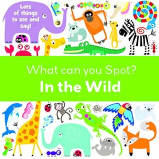 In the Wild (What Can You Spot?)