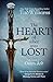 The Heart of What Was Lost (The Last King of Osten Ard, #0.5)