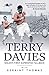 Terry Davies - Wales's First Superstar Fullback by Geraint Thomas