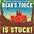 Bear's Truck is Stuck!: Amazing Changing Pictures!