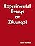 Experimental Essays On Zhua...
