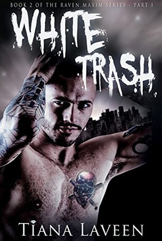 White Trash (Raven Maxim #2.1)