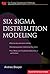 Six Sigma Distribution Modeling