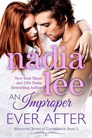 An Improper Ever After (Elliot & Annabelle, #3; Billionaires' Brides of Convenience, #5)