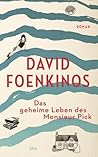 Das geheime Leben des Monsieur Pick by David Foenkinos