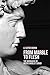 From Marble to Flesh. The Biography of Michelangelo's David