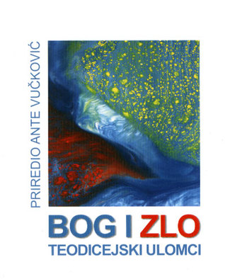 Bog i zlo; Teodicejski ulomci