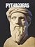 Pythagoras: Unlocking the Secrets of Numbers and Harmony