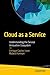 Cloud as a Service: Underst...