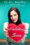 Holding Seven by G.E. Kelly Holding Seven by G.E. Kelly
