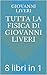 Tutta la Fisica di Giovanni Liveri: 8 libri in 1 (Italian Edition)