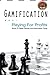 Gamification: Playing For Profits: A Book of Sales Games and Motivational Tools