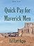 Quick Pay for Maverick Men