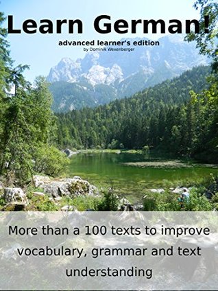 Learn German: More than 100 didactic texts to learn and improve your German (Kindle Edition)