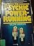The Psychic Power Of Running: How The Body Can Illuminate The Mysteries Of The Mind