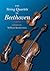 The String Quartets of Beethoven