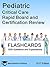 Pediatric Critical Care: Rapid Board and Certification Review